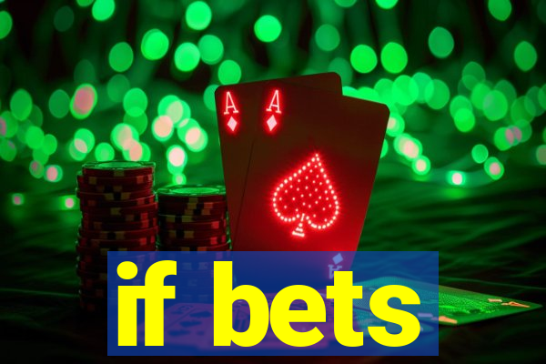 if bets